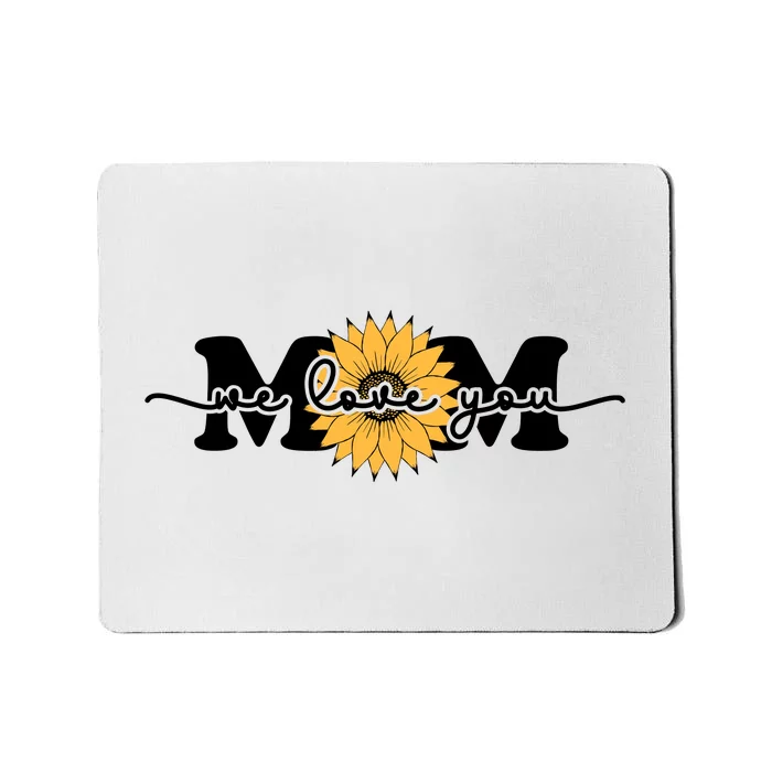 We Love You Mom Mousepad