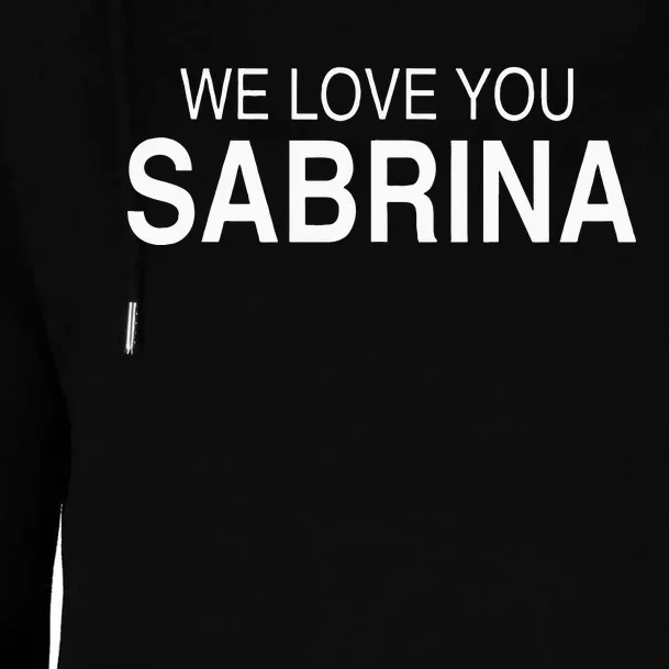 We Love You Sabrina Womens Funnel Neck Pullover Hood