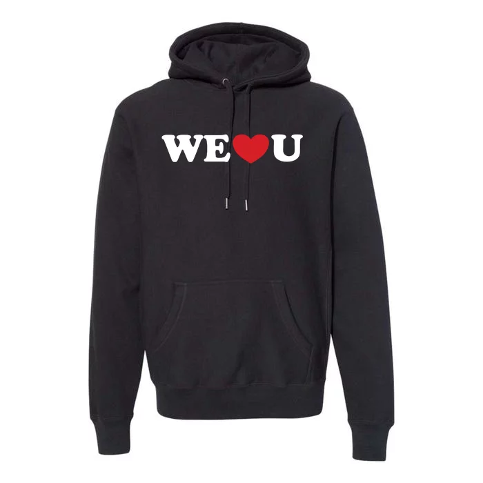 We Love You Premium Hoodie