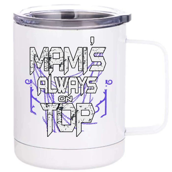 Women Mami’S Always On Top Gift Front & Back 12oz Stainless Steel Tumbler Cup