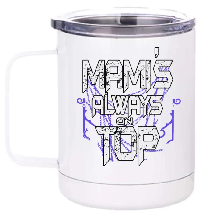 Women Mami’S Always On Top Gift Front & Back 12oz Stainless Steel Tumbler Cup