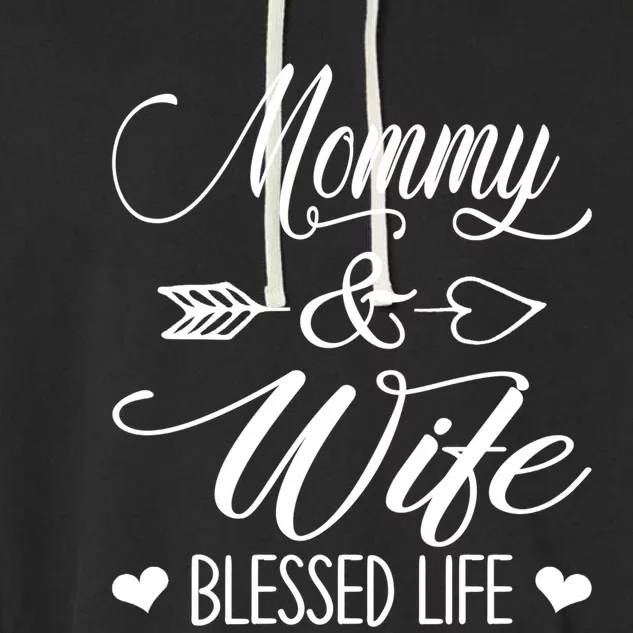 Wo Mommy And Wife Blessed Life Happy Mother's Day Gift Garment-Dyed Fleece Hoodie