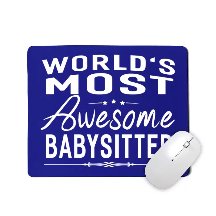 World's Most Awesome Sitter Meaningful Gift Funny Gift Idea Mousepad