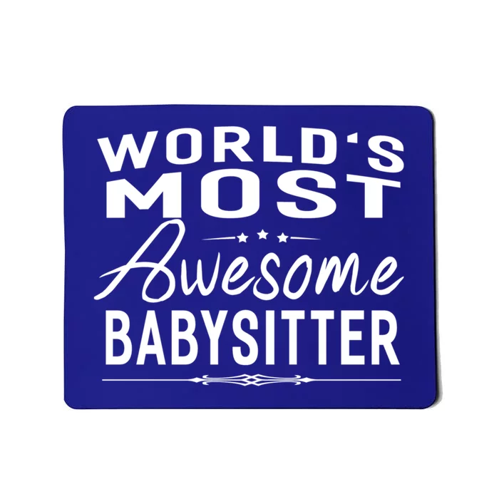 World's Most Awesome Sitter Meaningful Gift Funny Gift Idea Mousepad