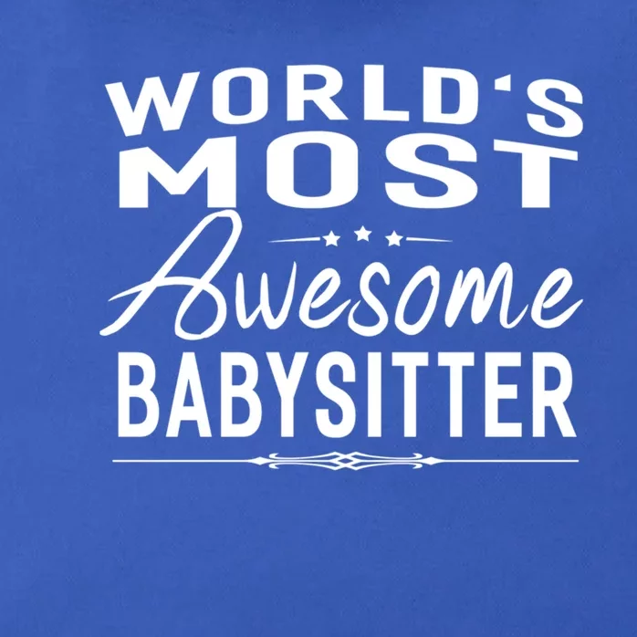 World's Most Awesome Sitter Meaningful Gift Funny Gift Idea Zip Tote Bag