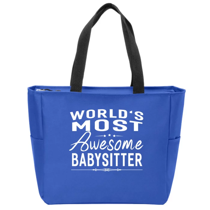 World's Most Awesome Sitter Meaningful Gift Funny Gift Idea Zip Tote Bag