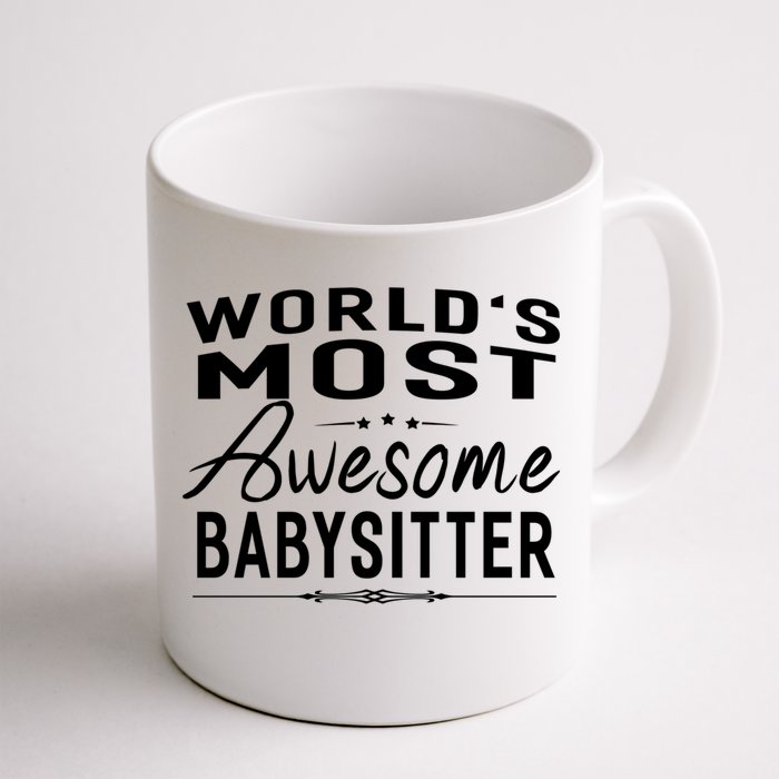 World's Most Awesome Sitter Meaningful Gift Funny Gift Idea Front & Back Coffee Mug