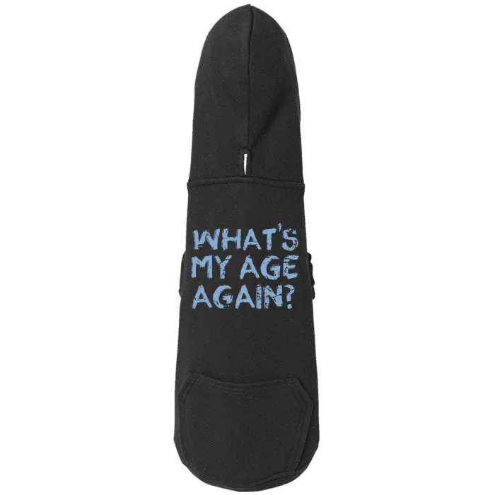 Whats My Age Again Funny Happy Hour Gift Doggie 3-End Fleece Hoodie