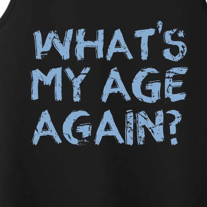 Whats My Age Again Funny Happy Hour Gift Performance Tank