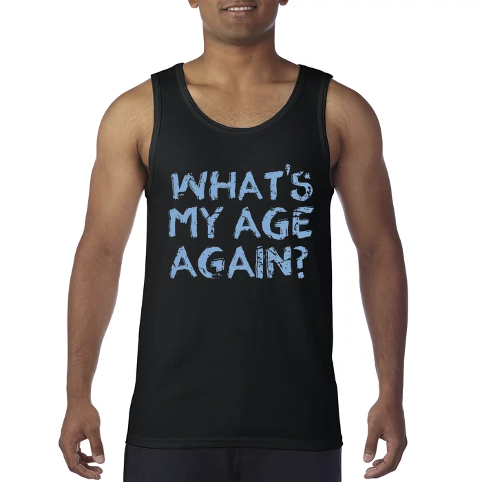 Whats My Age Again Funny Happy Hour Gift Tank Top