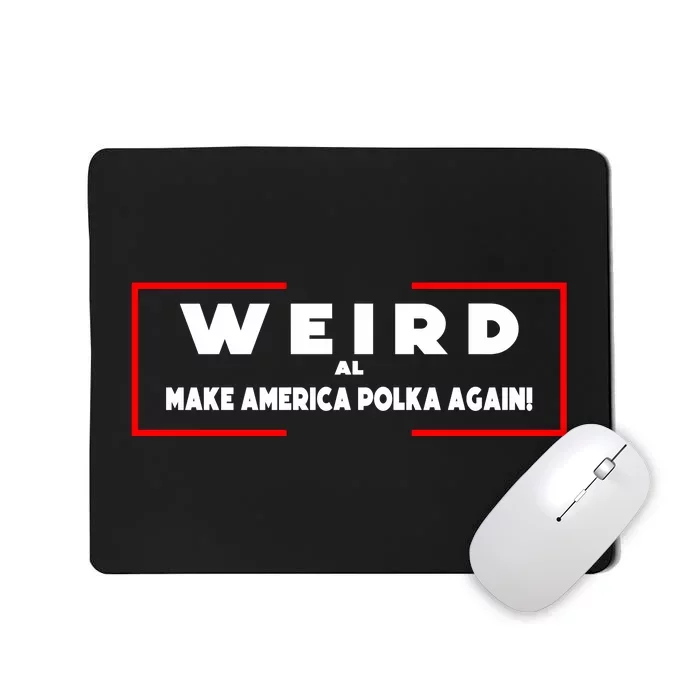 Weird Make American Polka Again Mousepad