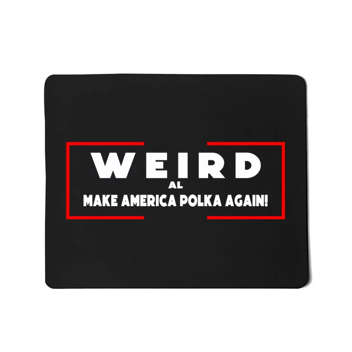 Weird Make American Polka Again Mousepad