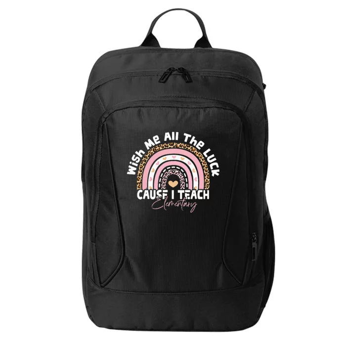 Wish Me All The Luck Cause I Teach Elementary Funny teacher City Backpack