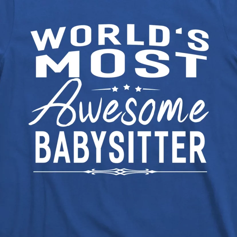 World's Most Awesome Sitter Gift Funny Gift Idea T-Shirt