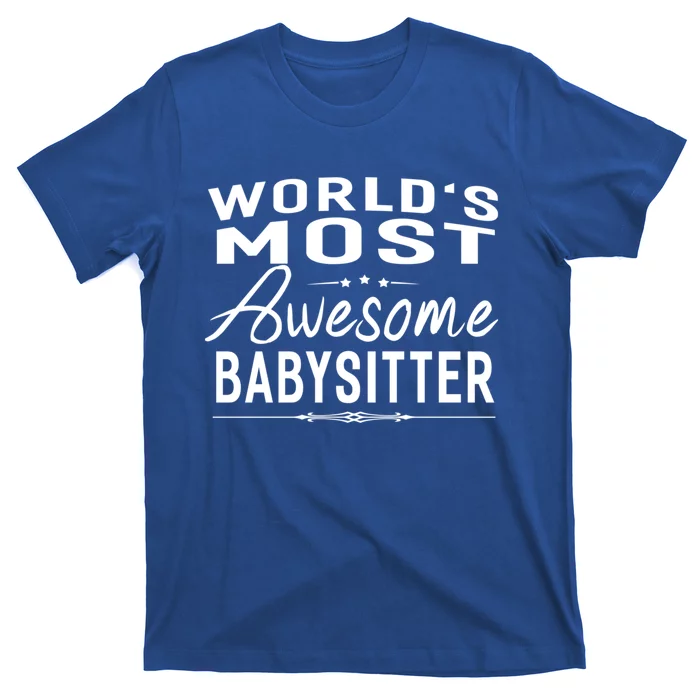 World's Most Awesome Sitter Gift Funny Gift Idea T-Shirt