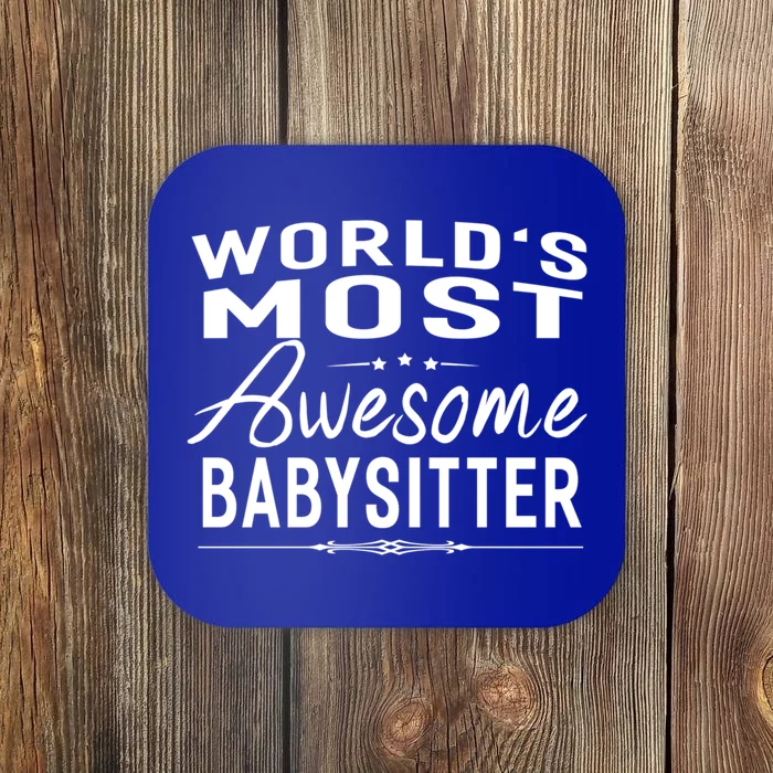 World's Most Awesome Sitter Gift Funny Gift Idea Coaster