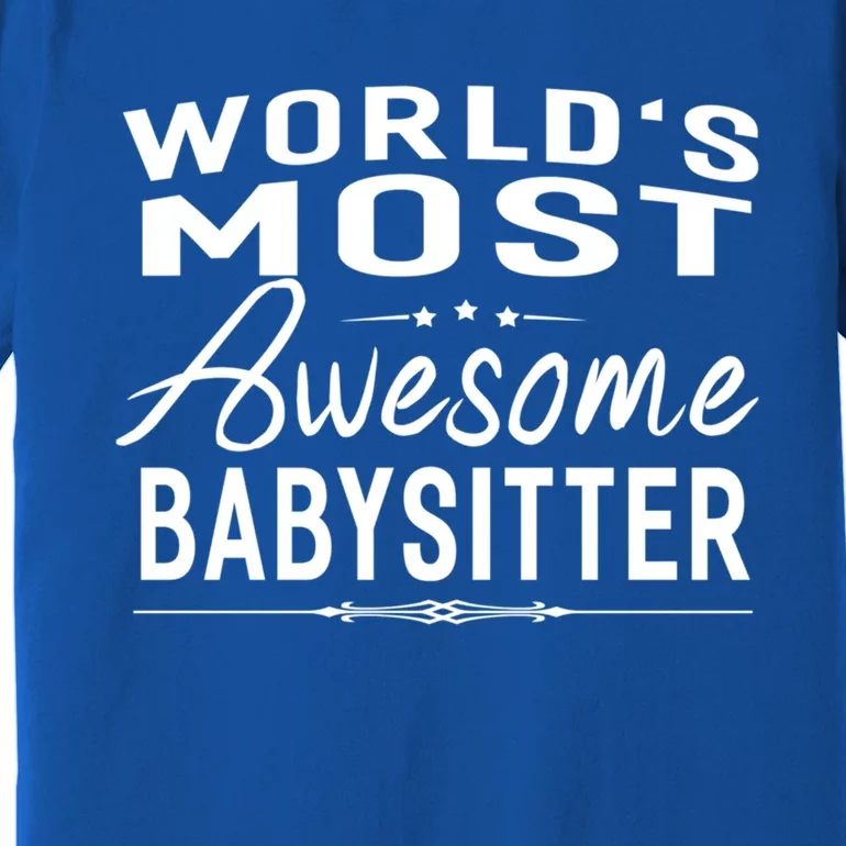 World's Most Awesome Sitter Gift Funny Gift Idea Premium T-Shirt