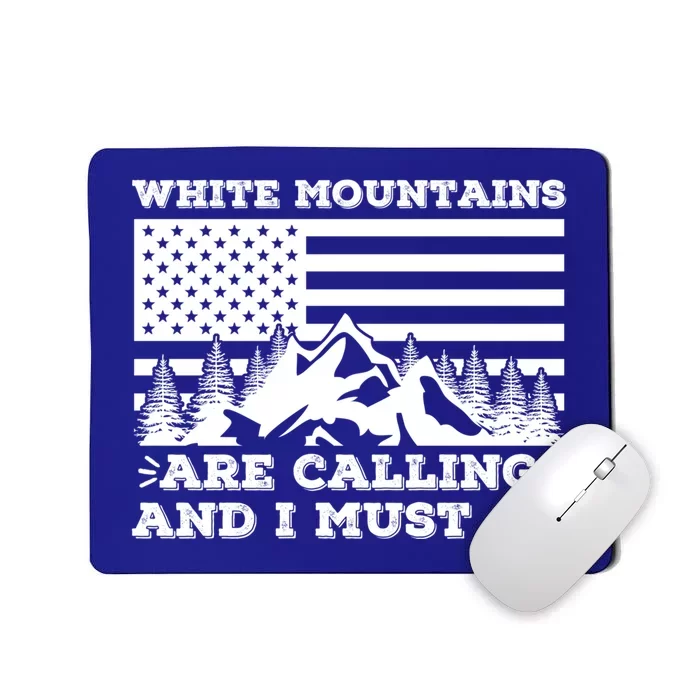 White Mountains Are Calling And I Must Go Winter Vacation Gift Mousepad