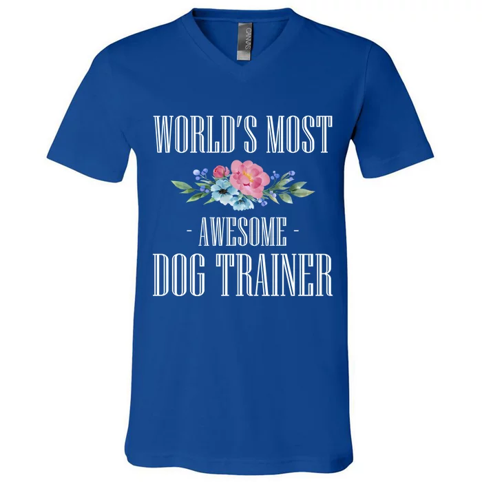 Worlds Moste Awesome Dog Trainer Gift V-Neck T-Shirt