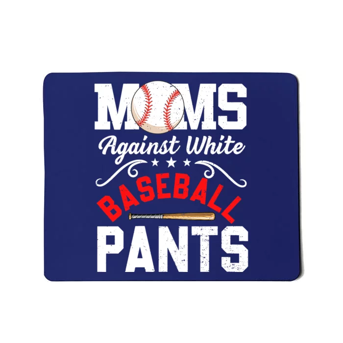 Wo Moms Against White Baseball Pants Funny Mother's Day Mousepad