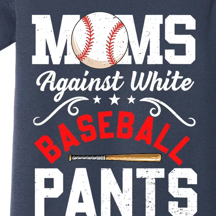 Wo Moms Against White Baseball Pants Funny Mother's Day Baby Bodysuit