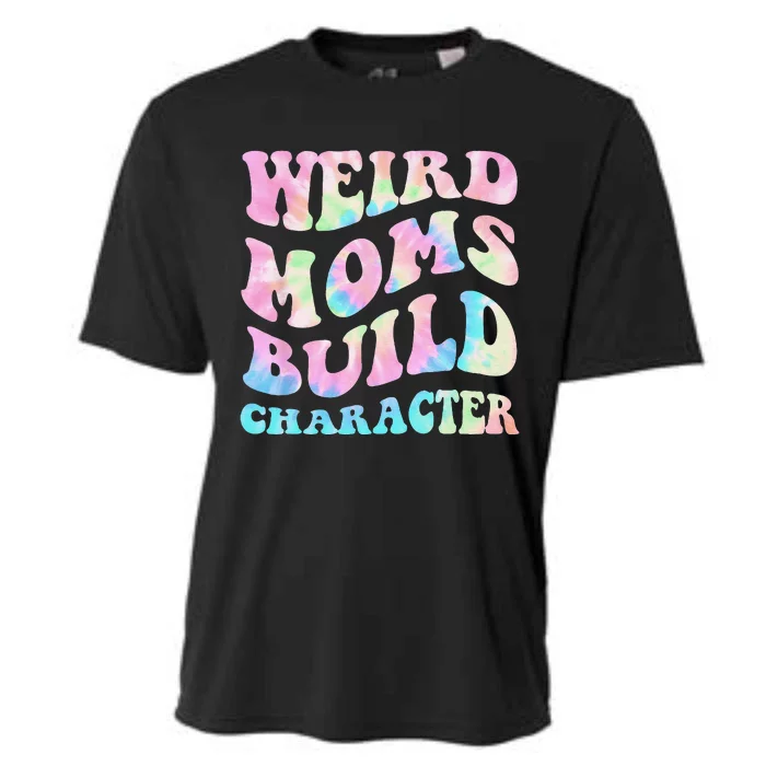 Weird Moms Build Character Mothers Day Funny for Mom Cooling Performance Crew T-Shirt