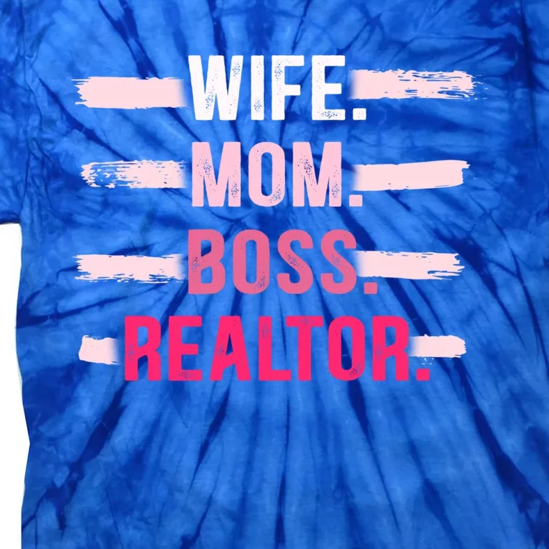 Wife Mom Boss Realtor Funny Real Estate Agent Gift Tie-Dye T-Shirt