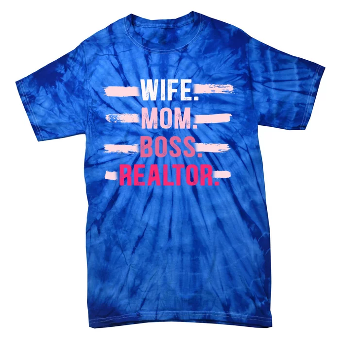 Wife Mom Boss Realtor Funny Real Estate Agent Gift Tie-Dye T-Shirt