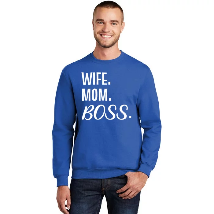 Wife Mom Boss Mother Gift Tall Sweatshirt