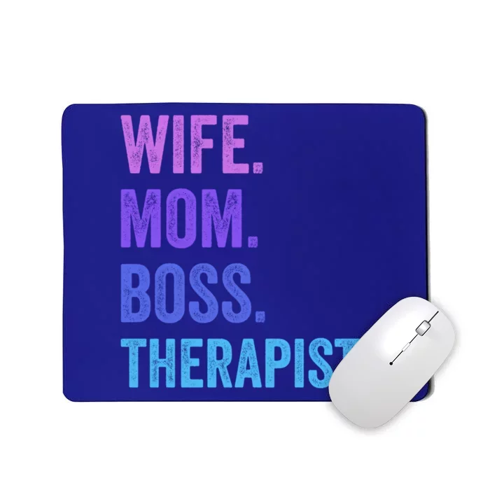 Wife Mom Boss Therapist Funny Mom Wife Sayings Gift Mousepad