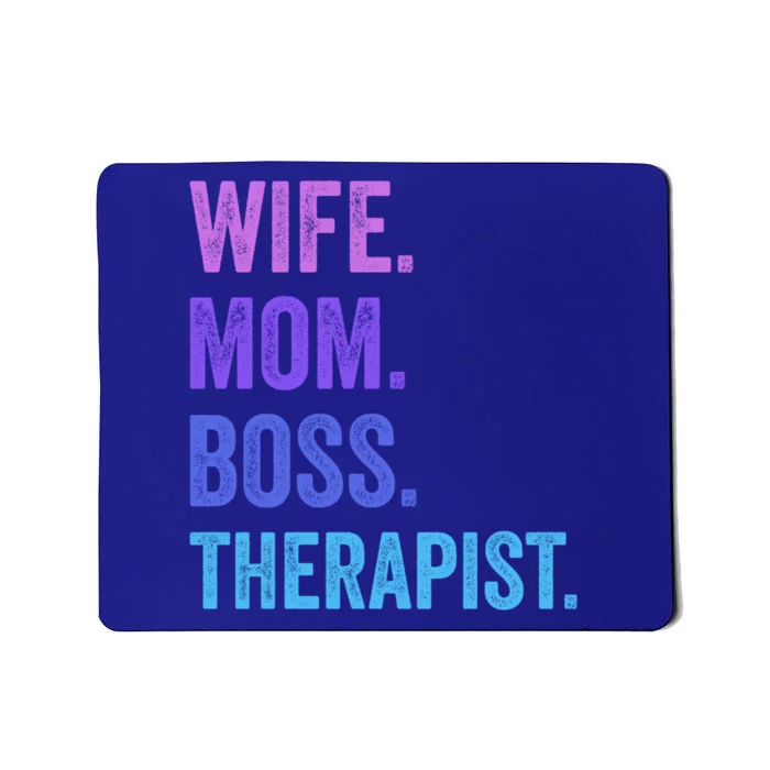 Wife Mom Boss Therapist Funny Mom Wife Sayings Gift Mousepad