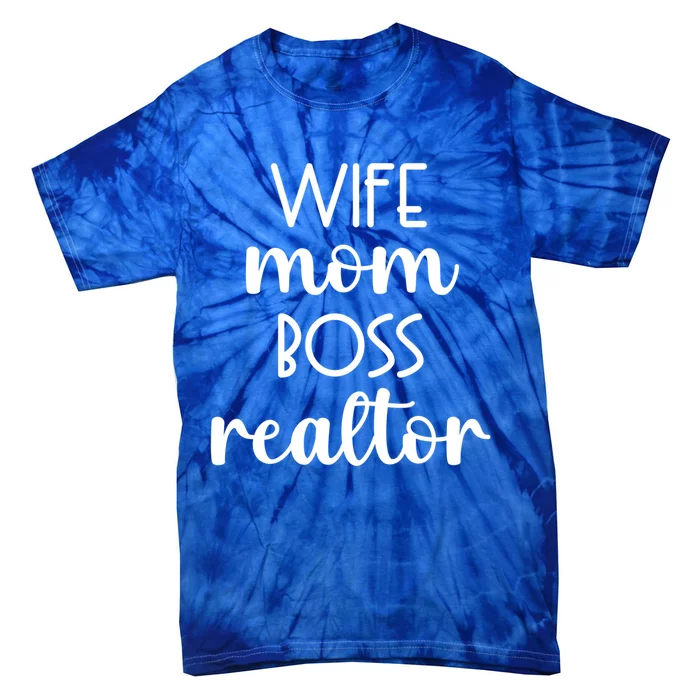 Wife Mom Boss Realtor Real Estate Agent Gift Tie-Dye T-Shirt