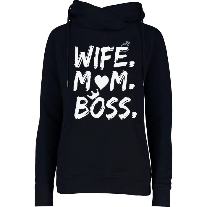 Wife Mom Boss Funny Mothers Day Womens Funnel Neck Pullover Hood