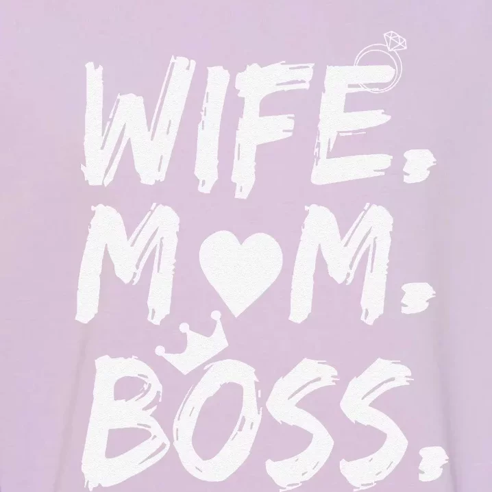 Wife Mom Boss Funny Mothers Day Garment-Dyed Sweatshirt