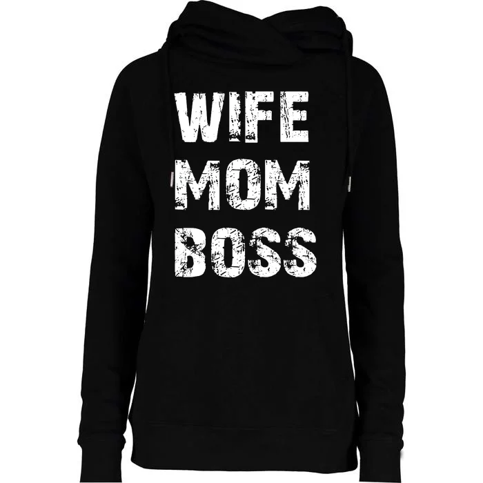 Wife Mom Boss Womens Funnel Neck Pullover Hood