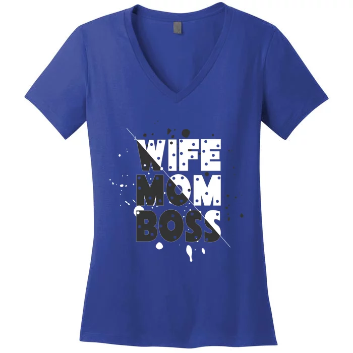 Wife Mom Boss Mothers Day Gift Women's V-Neck T-Shirt