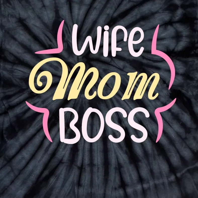 Wife Mom Boss T Tie-Dye T-Shirt