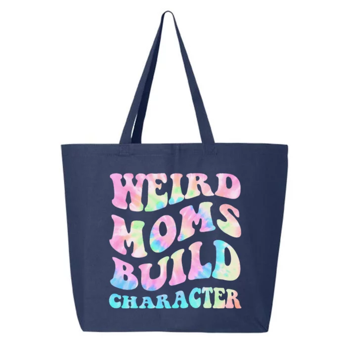 Weird Moms Build Character Mothers Day Funny 25L Jumbo Tote