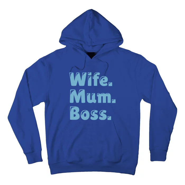 Wife Mom Boss Gift Hoodie