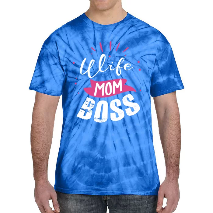 Wife Mom Boss Wife Mum Chef Meaningful Gift Tie-Dye T-Shirt