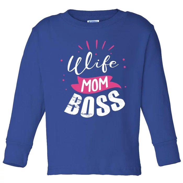 Wife Mom Boss Wife Mum Chef Meaningful Gift Toddler Long Sleeve Shirt