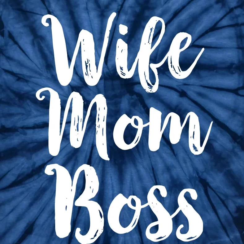 Wife Mom Boss Mothers Day Gift Mommy Mama Momma Tie-Dye T-Shirt