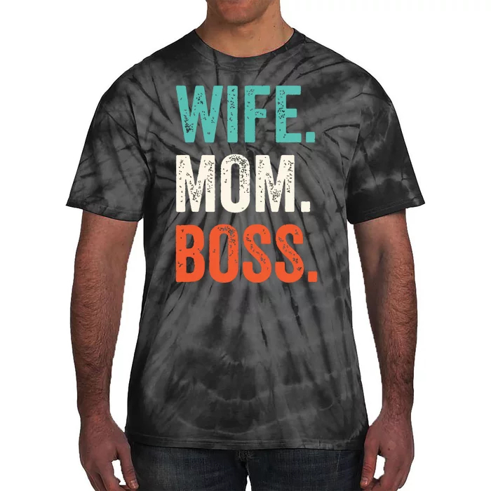 Wife Mom Boss Shirts Mothers Day Boss Tie-Dye T-Shirt