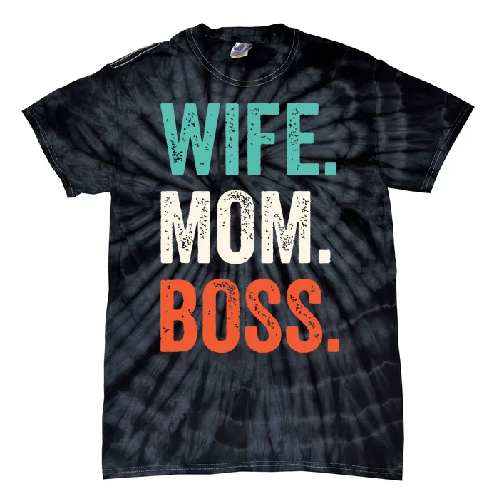 Wife Mom Boss Shirts Mothers Day Boss Tie-Dye T-Shirt