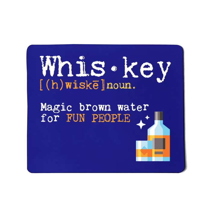 Whiskey Magic Brown Water For Fun People Gift Ing Ers Funny Gift Mousepad