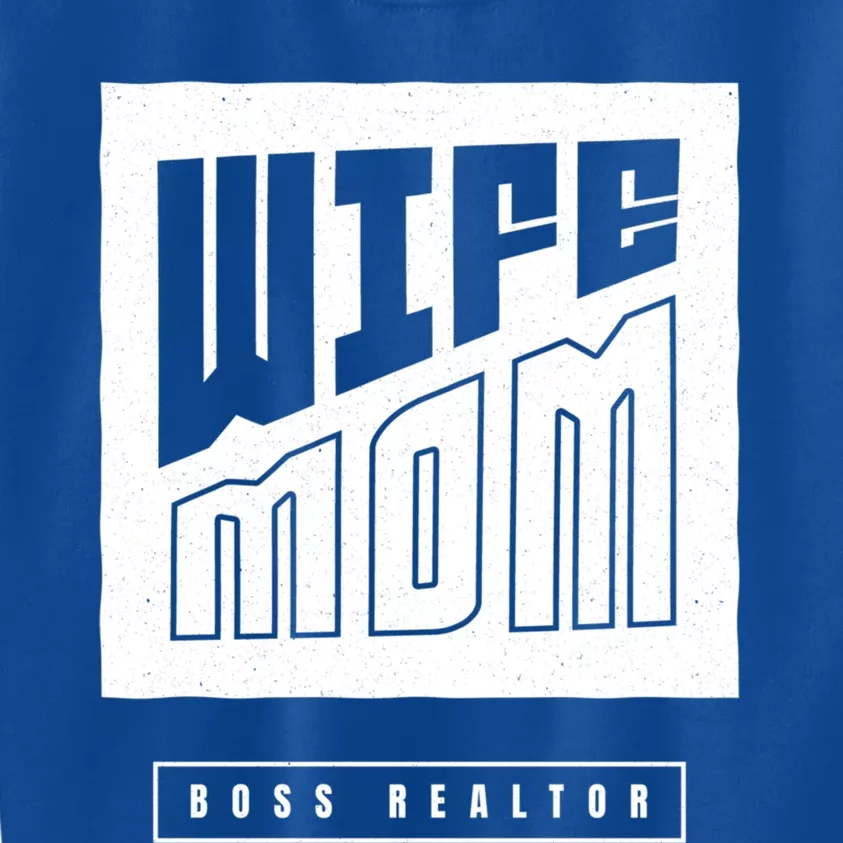 Wife Mom Boss Realtor Female Career Agents Gift Kids Sweatshirt