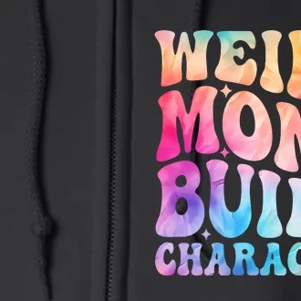 Weird Moms Build Character MotherS Day Graphic Full Zip Hoodie