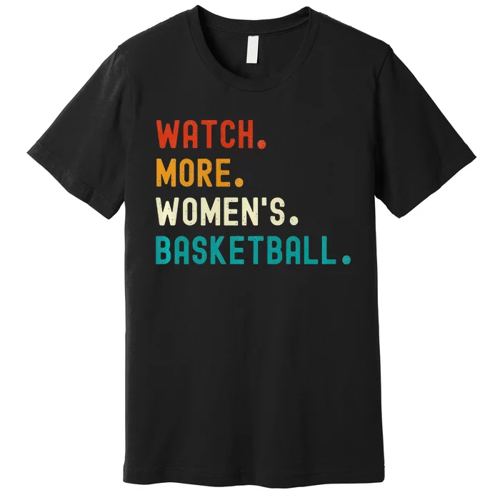 Watch More Basketball Premium T-Shirt