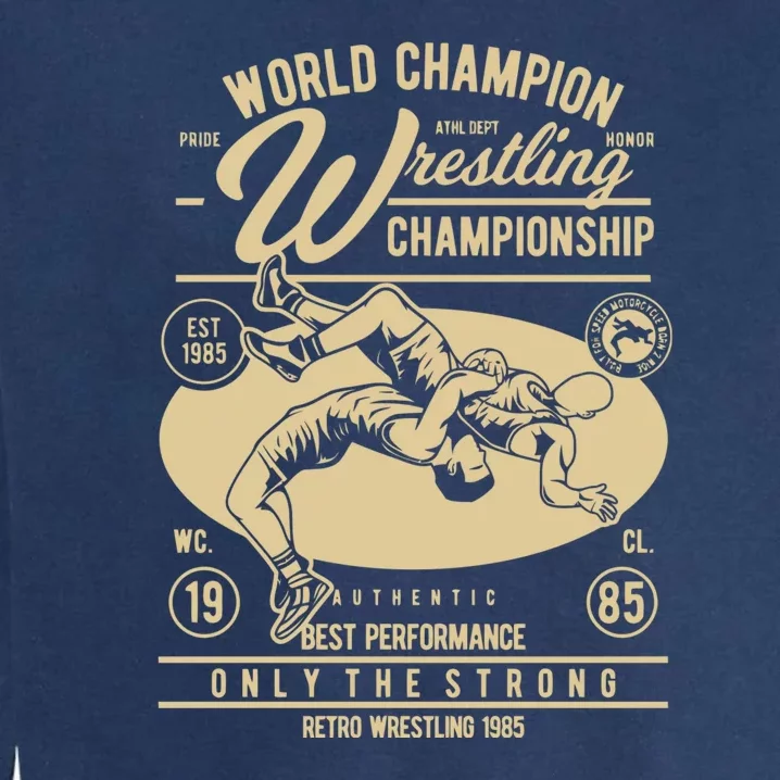 Wrestling Men Boy Wrestle Retro Wrestler Funny Wrestling Garment-Dyed Sweatshirt