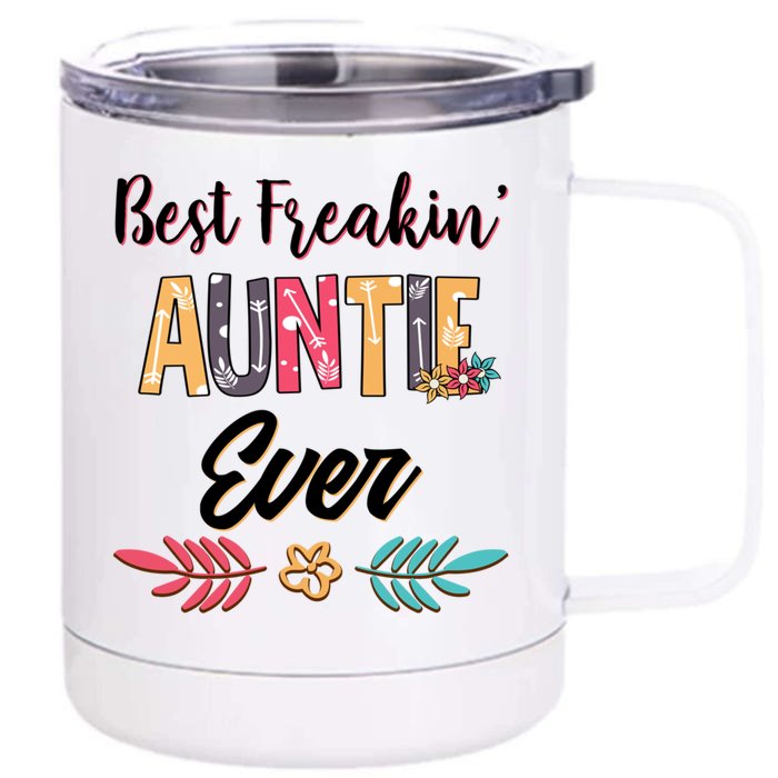 Wo Mom Best Freakin Auntie Ever Floral Arcool Gift Great Gift Front & Back 12oz Stainless Steel Tumbler Cup